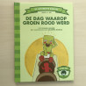 De Gestreepte Boekjes - Groep 4 : De dag waarop groen rood werd