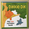 Dikkie Dik : Het vier verhalen boek