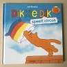 Dikkie Dik : speelt circus