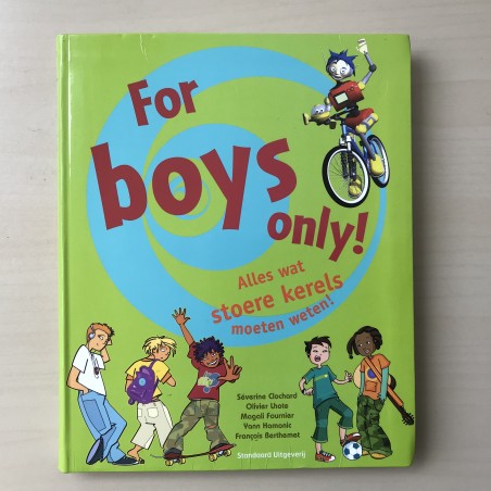 For boys only! Alles wat stoere kerels moeten weten!