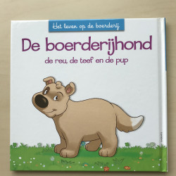 Het leven op de boerderij : De boerderijhond