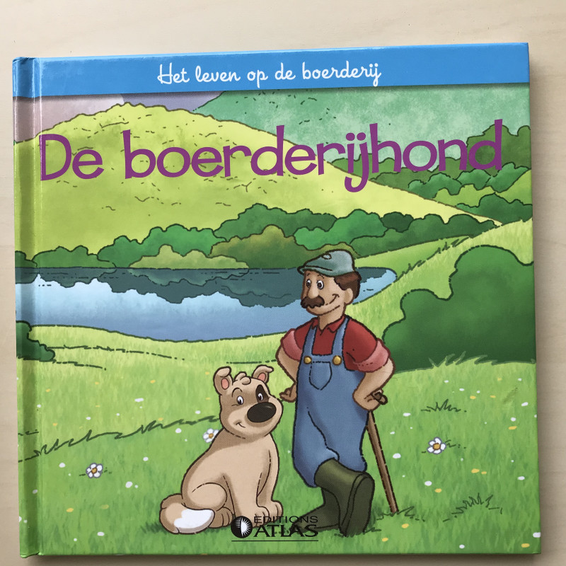 Het leven op de boerderij : De boerderijhond