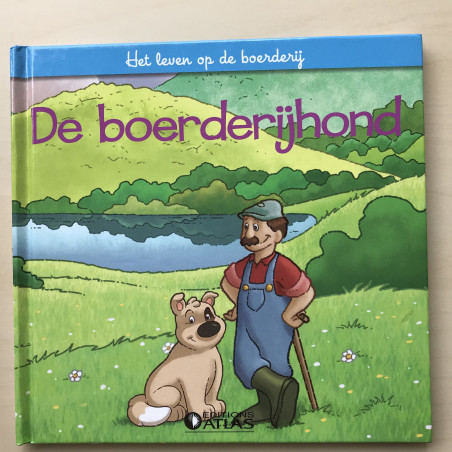 Het leven op de boerderij : De boerderijhond