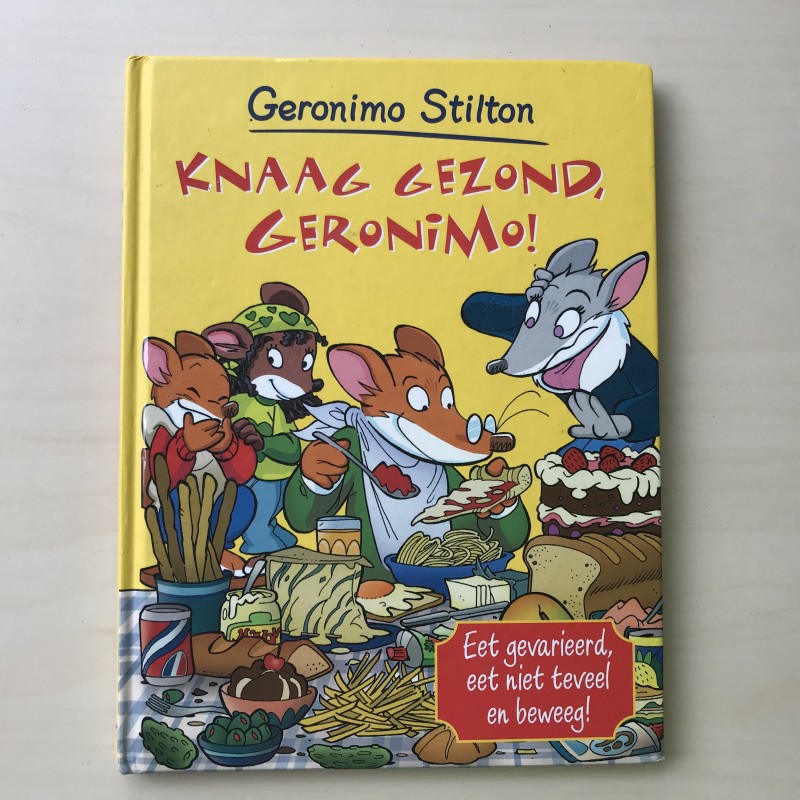 Geronimo Stilton: Knaag gezond Geronimo!