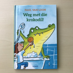 Paul van Loon : Weg met die krokodil. Total uitgave.