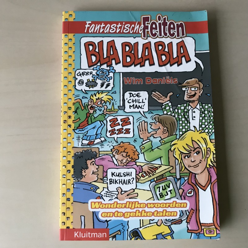 Fantastische Feiten: BlaBlaBla. Wonderlijke woorden en te gekke talen.