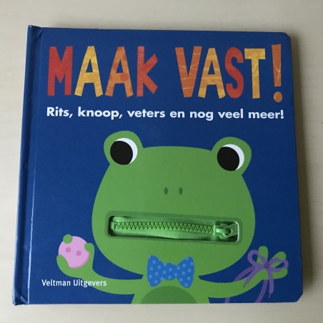 Maak vast! Rits, knoop, veters en nog veel meer!