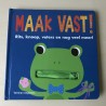 Maak vast! Rits, knoop, veters en nog veel meer!
