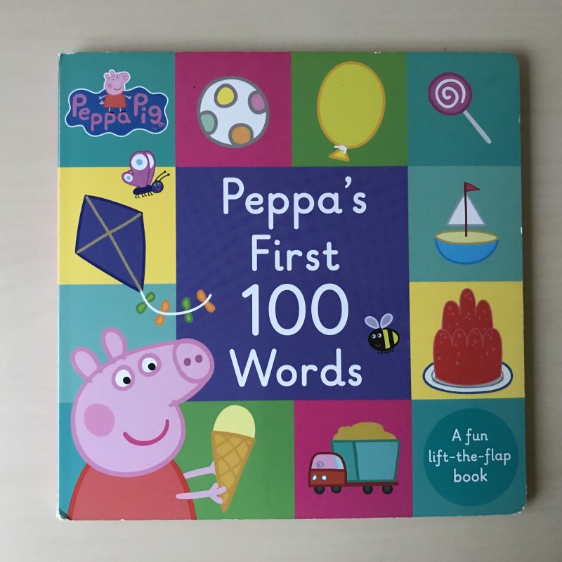 Peppa Pig . Peppa’s first 100 words