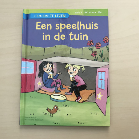 Leuk om te lezen! : Een speelhuis in de tuin. AVI M4