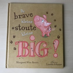 De brave kleine stoute big!