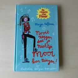 Marjon Hoffman: De regels van Floor. Nooit zeggen dat je nichtje mooi zingt