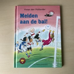 Vivian den Hollander: voetbalsterren. Meiden aan de bal!