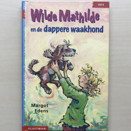 Wilde Mathilde en de dappere waakhond
