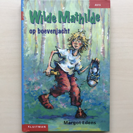 Wilde Mathilde op boevenjacht