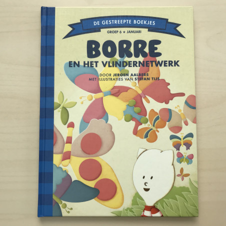 De Gestreepte Boekjes - Groep 6 :  Borre en het vlindernetwerk