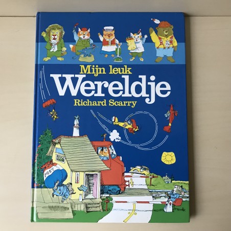 Richard Scarry : Mijn leuk wereldje