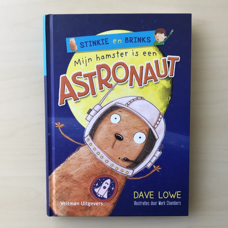Stinkie en Brinks: Mijn hamster is een astronaut