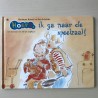Marianne Busser.  Hoera : ik ga naar de speelzaal!