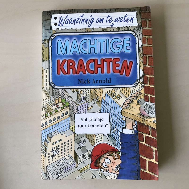 Waanzinnig om te weten : Machtige krachten