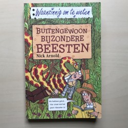 Waanzinnig om te weten : Buitengewoon Bijzondere Beesten