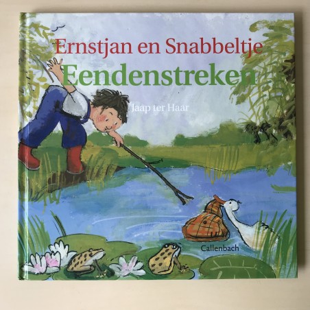 Jaap ter Haar : Ernstjan en Snabbeltje. Eendenstreken