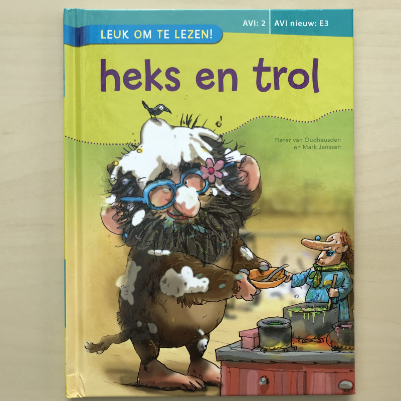 Leuk om te lezen ! Heks en trol. AVI E 3