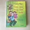 Carry Slee: Van opa mag het ook