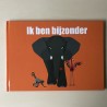 Ik ben bijzonder.