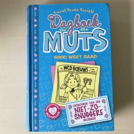 Dagboek van een muts : Nikki weet raad. Avonturen van een niet-zo-snuggere wijsneus. Deel 5