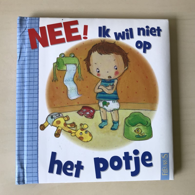 Nee, ik wil niet op het potje