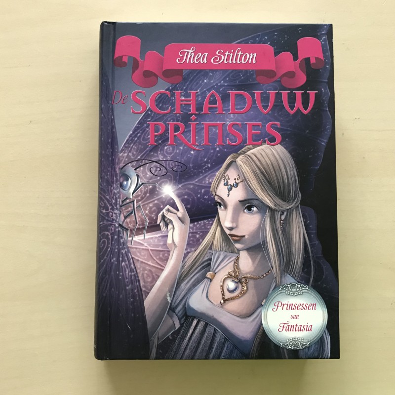 Thea Stilton: De schaduwprinses . Prinsessen van Fantasia 5