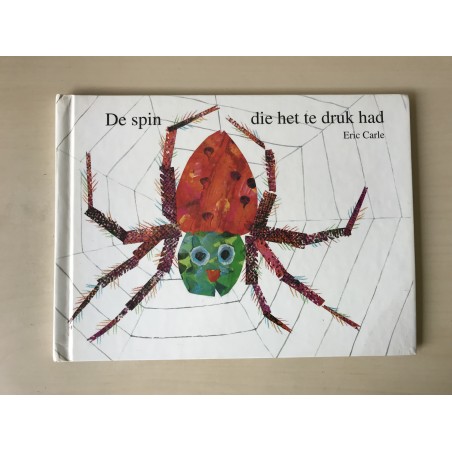 Eric Carle : De spin die het te druk had