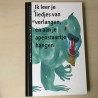 Ik leer je liedjes van verlangen, en aan je apenstaartje hangen