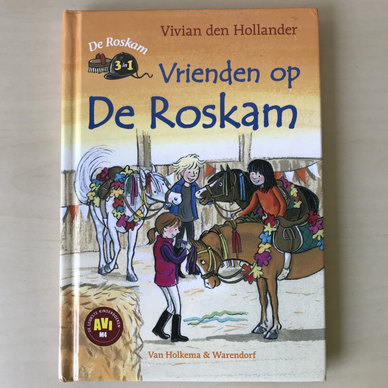 Vivian den Hollander: Vrienden op de Roskam.  3 in 1