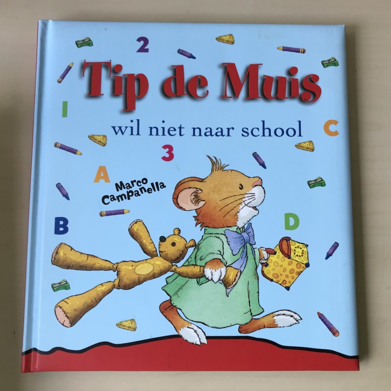 Tip de Muis : Tip de Muis wil niet naar school