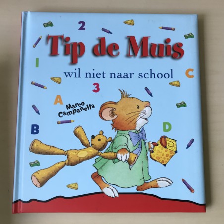 Tip de Muis : Tip de Muis wil niet naar school