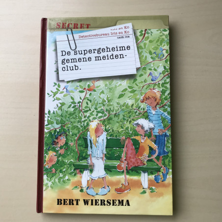 Iris en Ko : De supergeheime gemene meidenclub.