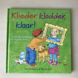 Vivian den Hollander : Klieder, klodder, klaar!