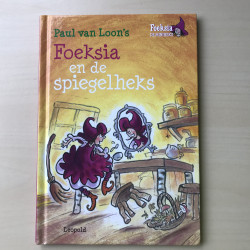 Paul van Loon : Foeksia en de spiegelheks