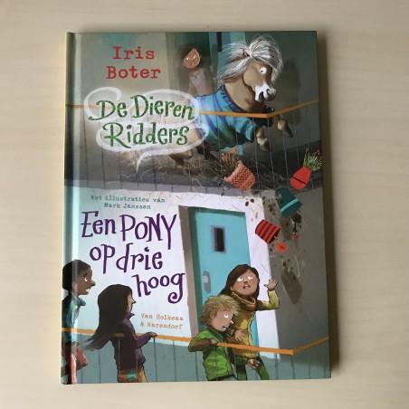 De dierenridders : Een pony op drie hoog