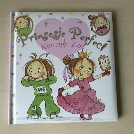 Prinsesje Perfect. Keurige Zoë