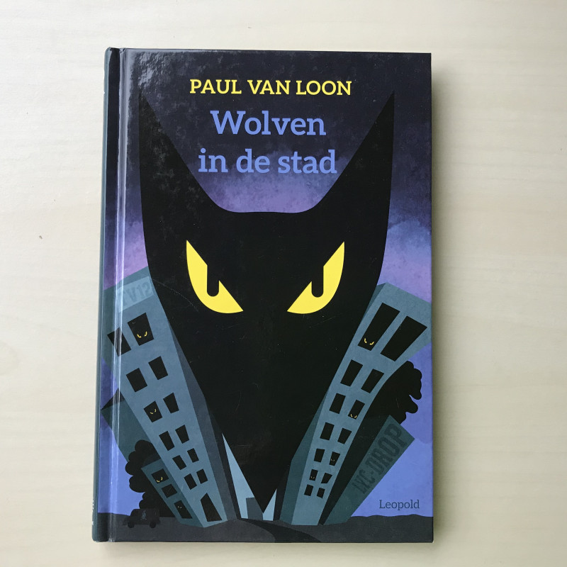 Paul van Loon: Wolven in de stad. Total uitgave