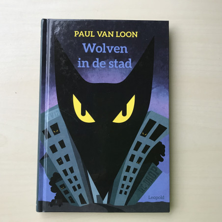 Paul van Loon: Wolven in de stad. Total uitgave