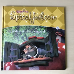 Sprookjesboom Efteling 4. Opgestaan is plaats vergaan!