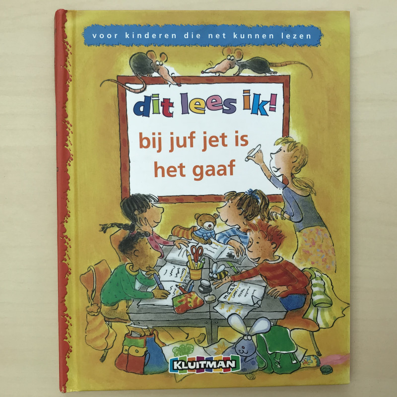 dit lees ik !  Bij juf Jet is het gaaf