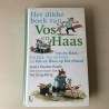 Vos en Haas : Het dikke boek van Vos en Haas.