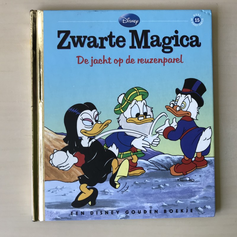 Gouden boekjes : Zwarte Magica de jacht op de reuzenparel. Disney deel 15