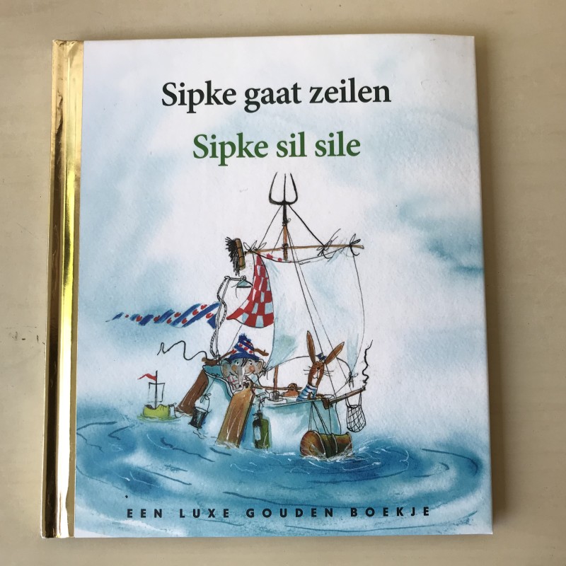 Gouden boekjes : Sipke gaat zeilen/ Sipke Sil sile