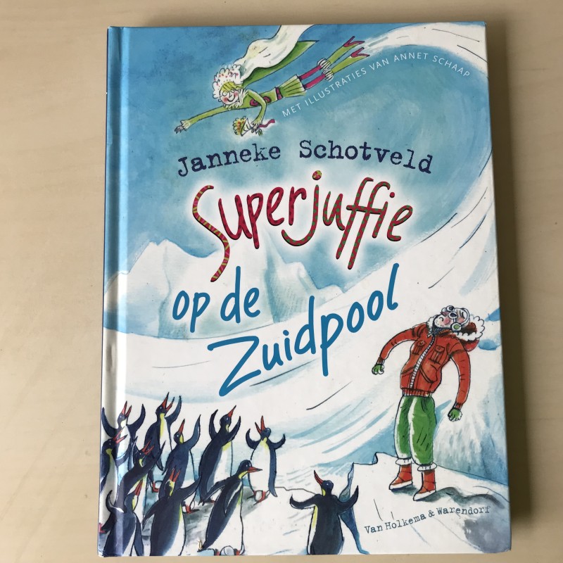 Janneke Schotveld: Superjuffie op de zuidpool.